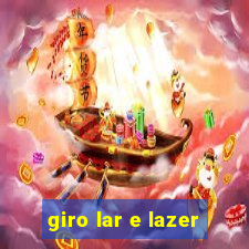 giro lar e lazer